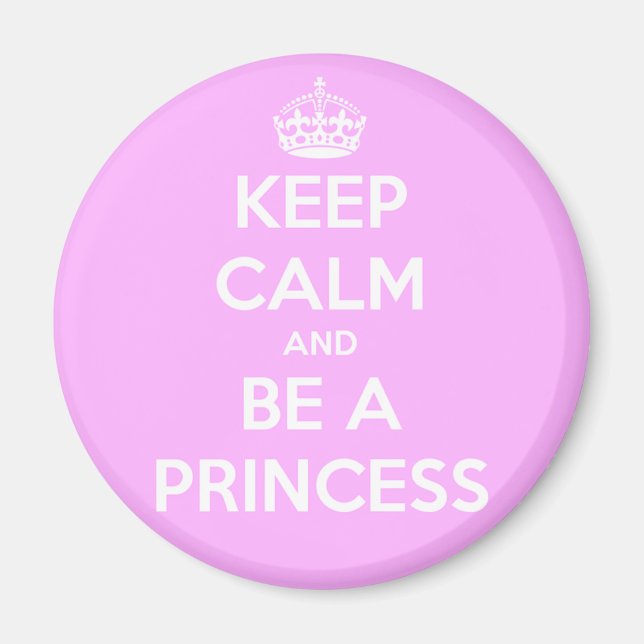 Beruhige dich und sei eine Prinzessin Magnet (Vorne)
