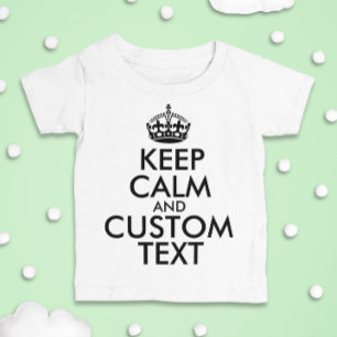 Beruhigen behalt und erstellen Sie Ihren eigenen T Baby T-shirt