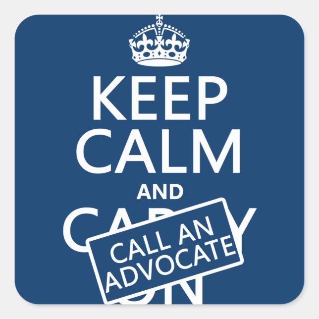 Beruhigen und Anrufen eines Advocates behalten (in Quadratischer Aufkleber (Vorderseite)