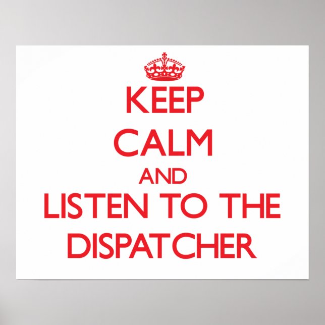 Beruhigen und den Dispatcher behalten Poster (Vorne)