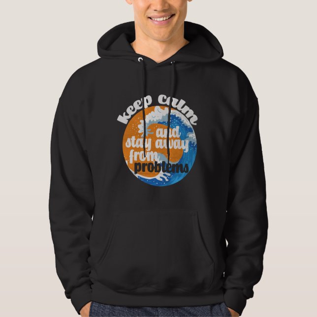 Beruhigen und von Problemen abweichen behalten Hoodie (Vorderseite)