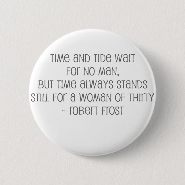 Berühmt, "Frau von 30" Zitat Button (Vorderseite)