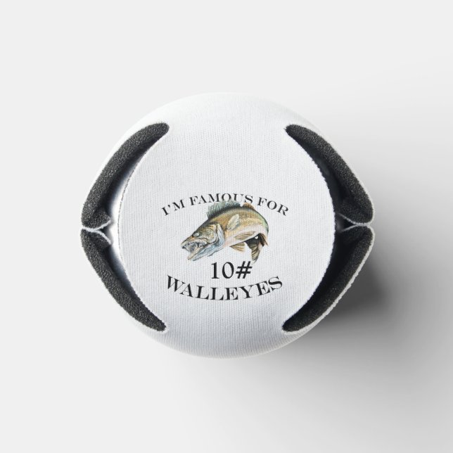 Berühmt für 10 LB Walleyes maßgeschneidert Dosenkühler (Unterseite)