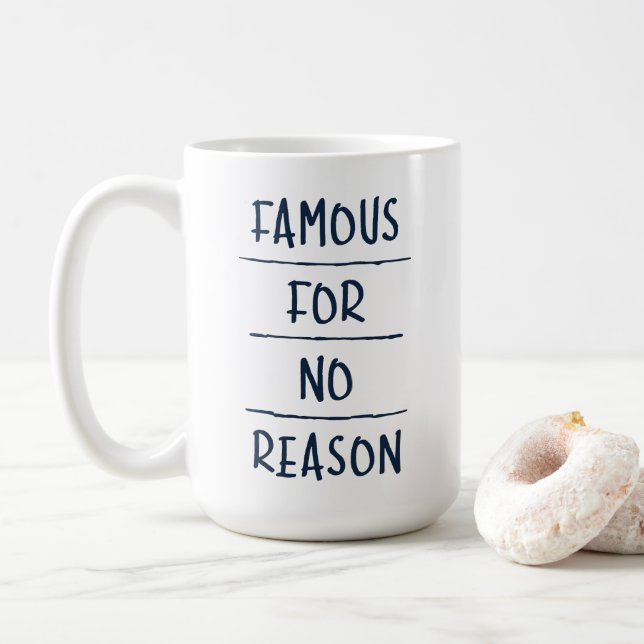 Berühmt ohne Grund Kaffeetasse (Mit Donut)