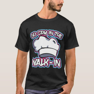 Berühmte Koch Lines weinen im Beruf T-Shirt