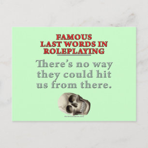 Berühmte Letzte Worte beim Rollenspiel: Hit Postkarte