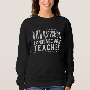 Berühmter Lehrer für Sprachkunst - Grammatiklehrer Sweatshirt
