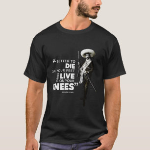 Berühmtes Zitat der mexikanischen Revolutionären E T-Shirt