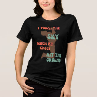 Berühre das Himmel-T-Shirt Tri-Blend Shirt