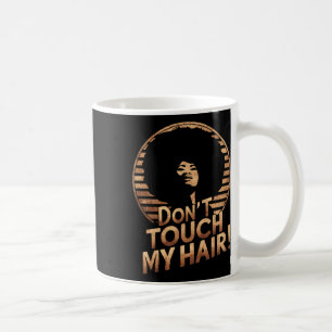 Berühre Mein Haar Nicht Afro Attitüde Natürliches Kaffeetasse