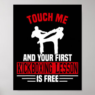 Berühre mich und dein erster Kickboxunterricht ist Poster