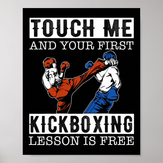 Berühre mich und dein erster Kickboxunterricht ist Poster (Vorne)