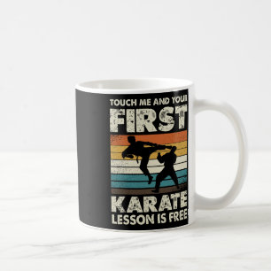 Berühre mich und deine erste Karate-Lektion ist ko Kaffeetasse