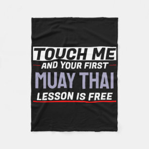Berühre mich und deine erste Muay-Thai-Lektion ist Fleecedecke