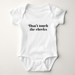 Berühre nicht die Wangen Baby Strampler