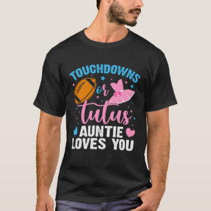 Berühren von Geschlechtern oder Tutus Auntie Match T-Shirt