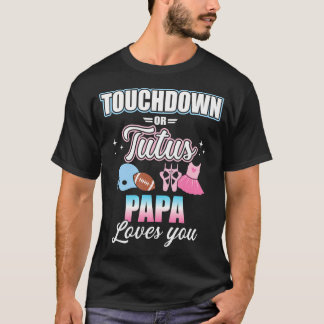 Berühren von Geschlechtern oder Tutus Papa Matchin T-Shirt