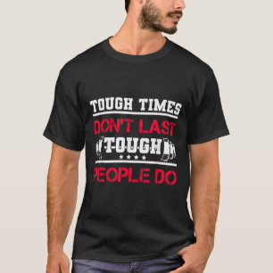 Berührungszeiten halten nicht an, nur harte Leute T-Shirt