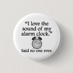 Besagt niemand überhaupt: Ton meines Weckers Button