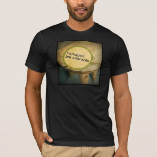 Beschädigt, aber süß T-Shirt