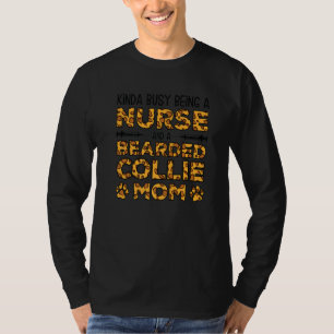 Beschäftigt als Hunde-Mutter-Krankenschwester - Be T-Shirt