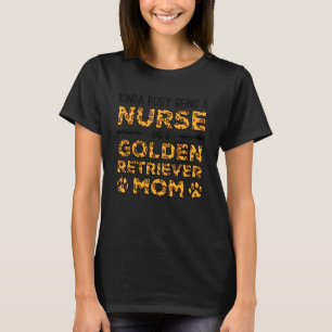 beschäftigt als Kindermutter - Golden Retriever Ma T-Shirt