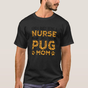 Beschäftigt als Krankenschwester-Hundemutter - Pug T-Shirt