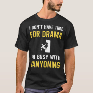 beschäftigt mit Canyoning Canyoneering T-Shirt