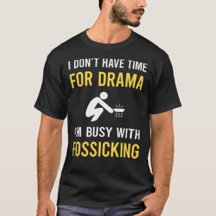 beschäftigt mit Fossilien T-Shirt