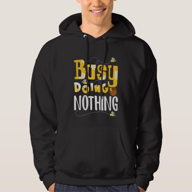 Beschäftigt mit nichts tun hoodie (Vorderseite)