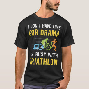 beschäftigt mit Triathlon Triathlete T-Shirt