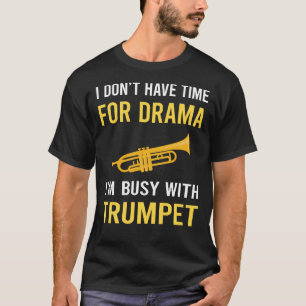 Beschäftigt mit Trompete T-Shirt