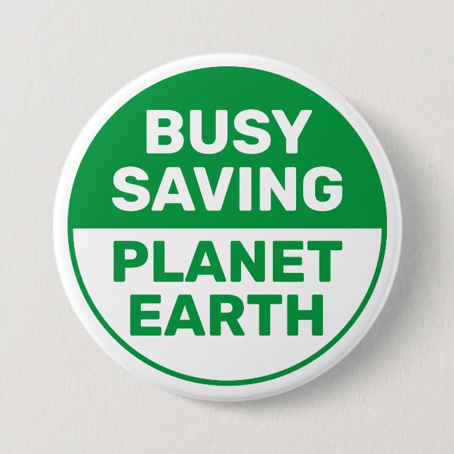 beschäftigt Rettend Planet Earth Progressive Liber Button (Vorderseite)