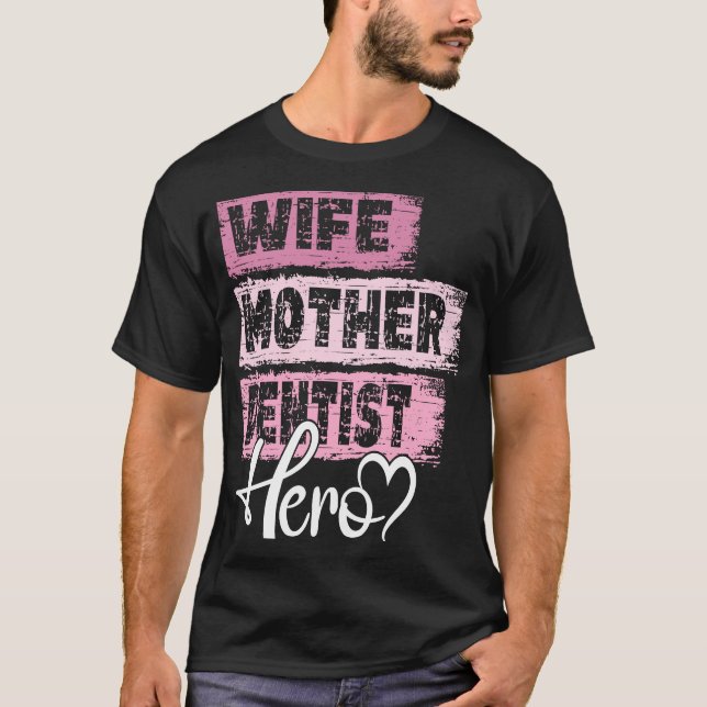 Beschäftigte Mutter Held Mutter Zahnärztin T-Shirt (Vorderseite)