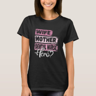 Beschäftigte Mutter Held Mutter Zahnkrankenschwest T-Shirt