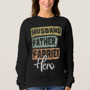 Beschäftigung Dad Held Vater Hufschmied Sweatshirt