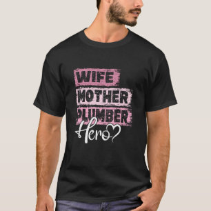 Beschäftigung Held Mutter Klempner Mutter 1 T-Shirt