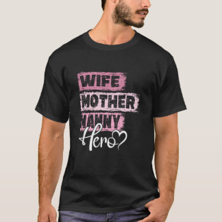 Beschäftigung Mama Held Mutter Nanny 1 T-Shirt