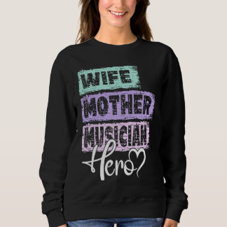 Beschäftigung Mutter Held Mutter Musiker 1 Sweatshirt