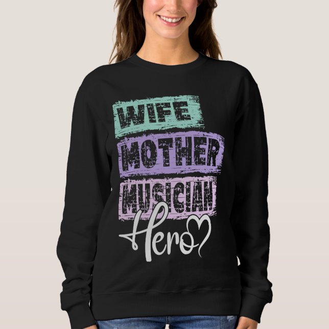 Beschäftigung Mutter Held Mutter Musiker 1 Sweatshirt (Vorderseite)