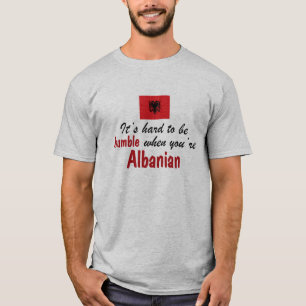 Bescheidener Albaner T-Shirt
