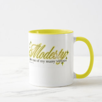 Bescheidenheit ist eine Tugend Tasse
