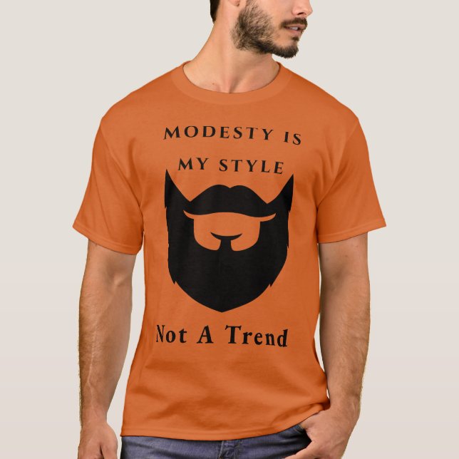Bescheidenheit ist mein Stil und kein Trend - treu T-Shirt (Vorderseite)