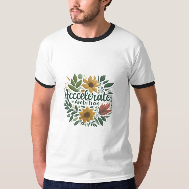 Beschleunigte Ambition" T-Shirt (Vorderseite)