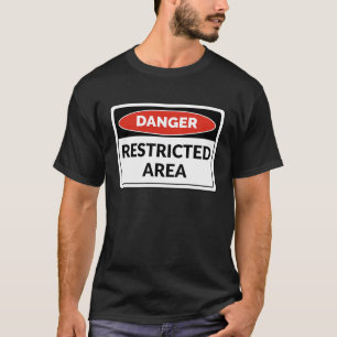 Beschrnkter Bereich Zeichen Kostümgefährdung Warnu T-Shirt