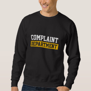 Beschwerdeabteilung Sweatshirt