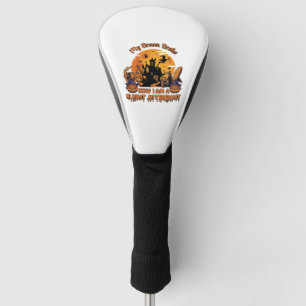 Besen brach jetzt bin ich Flugbegleiter Halloween_ Golf Headcover