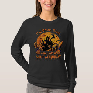 Besen Brach Jetzt Bin Ich Flugbegleiter Halloween_ T-Shirt