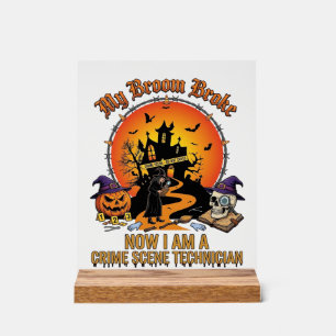 Besen Gebrochen Tatorttechniker Halloween Hexe Acrylschild