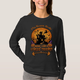 Besen kaputt Halloween Fitness-Trainer Hexe Kürbis T-Shirt